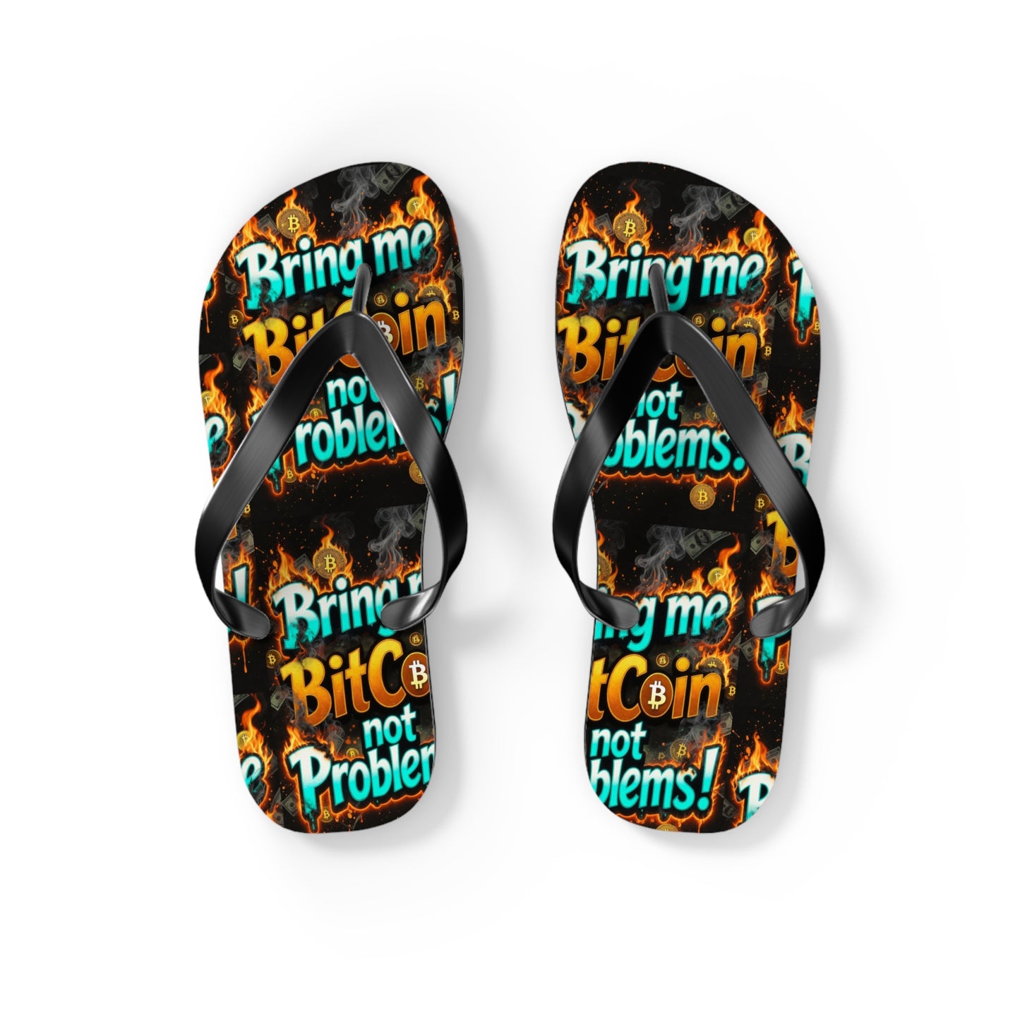 BitCoin Flip Flops – BitCoin Not Problems