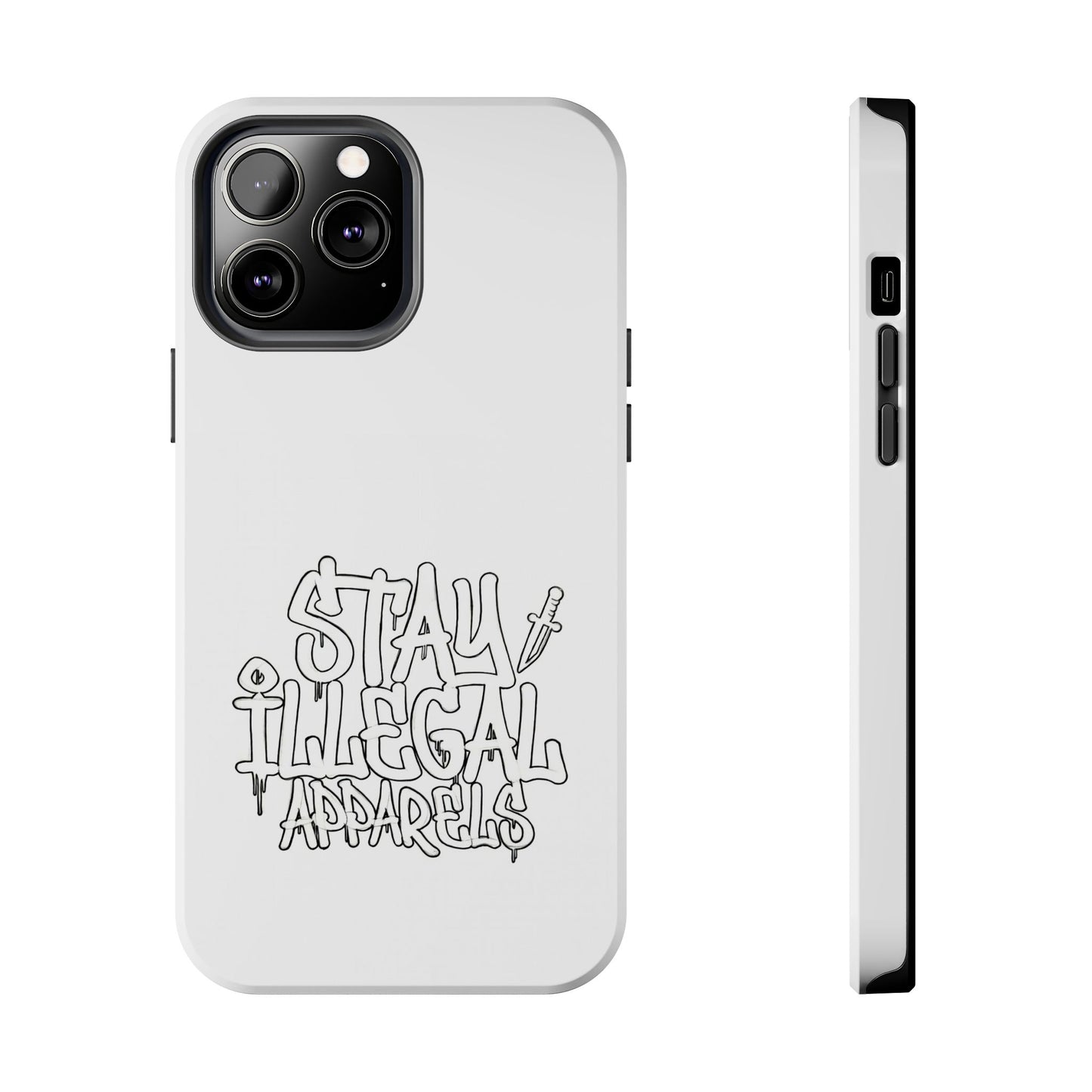 Stay Illegal Phone Case - Tough White