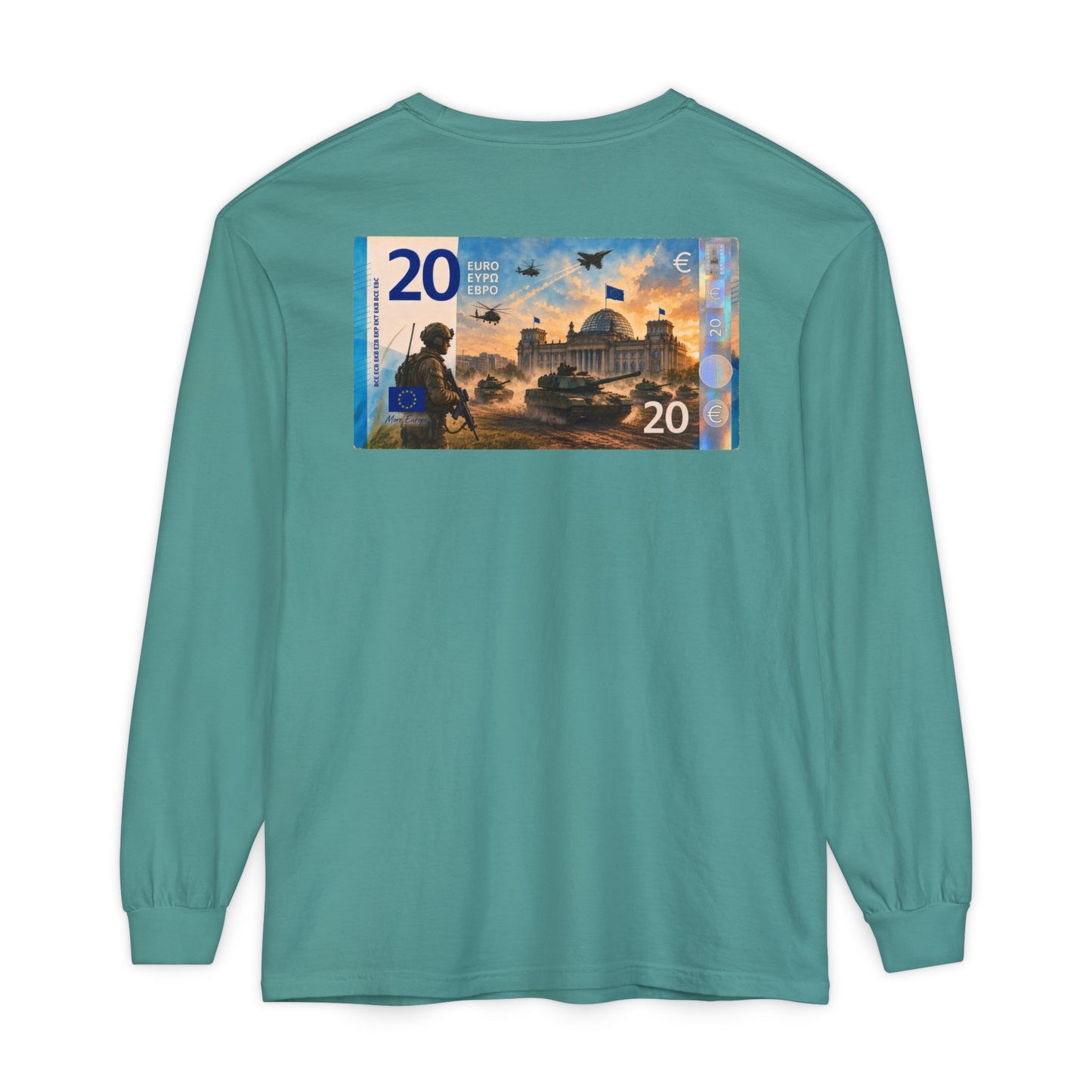 Long Sleeve Tee — More Europe 20euros Back Print