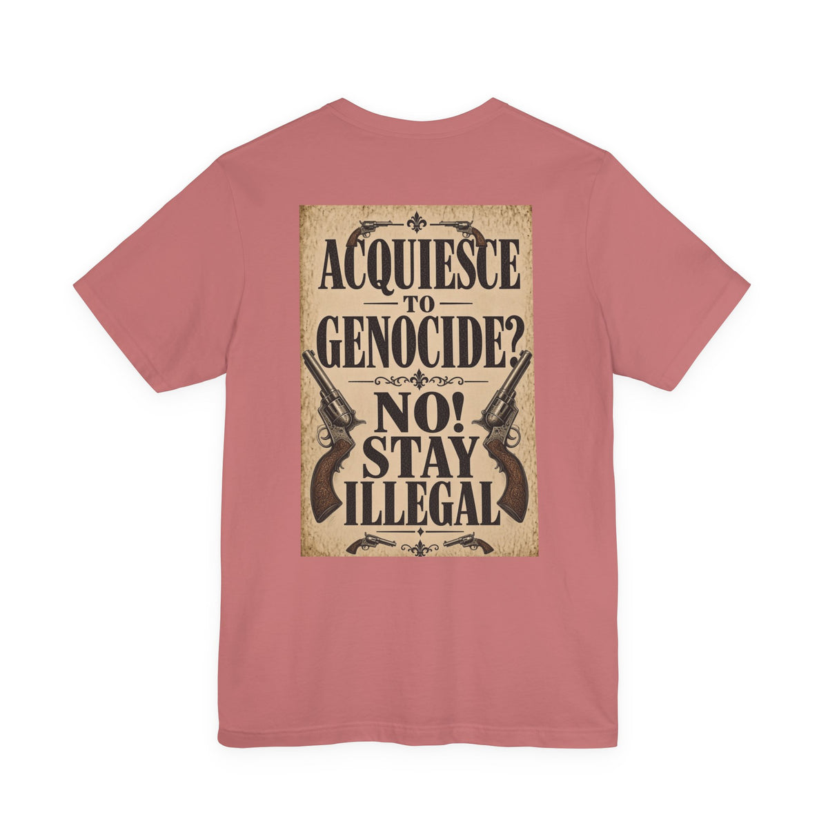 Wanted Back Print T‑Shirt — ACQUIESCE TO GENOCIDE, NO!