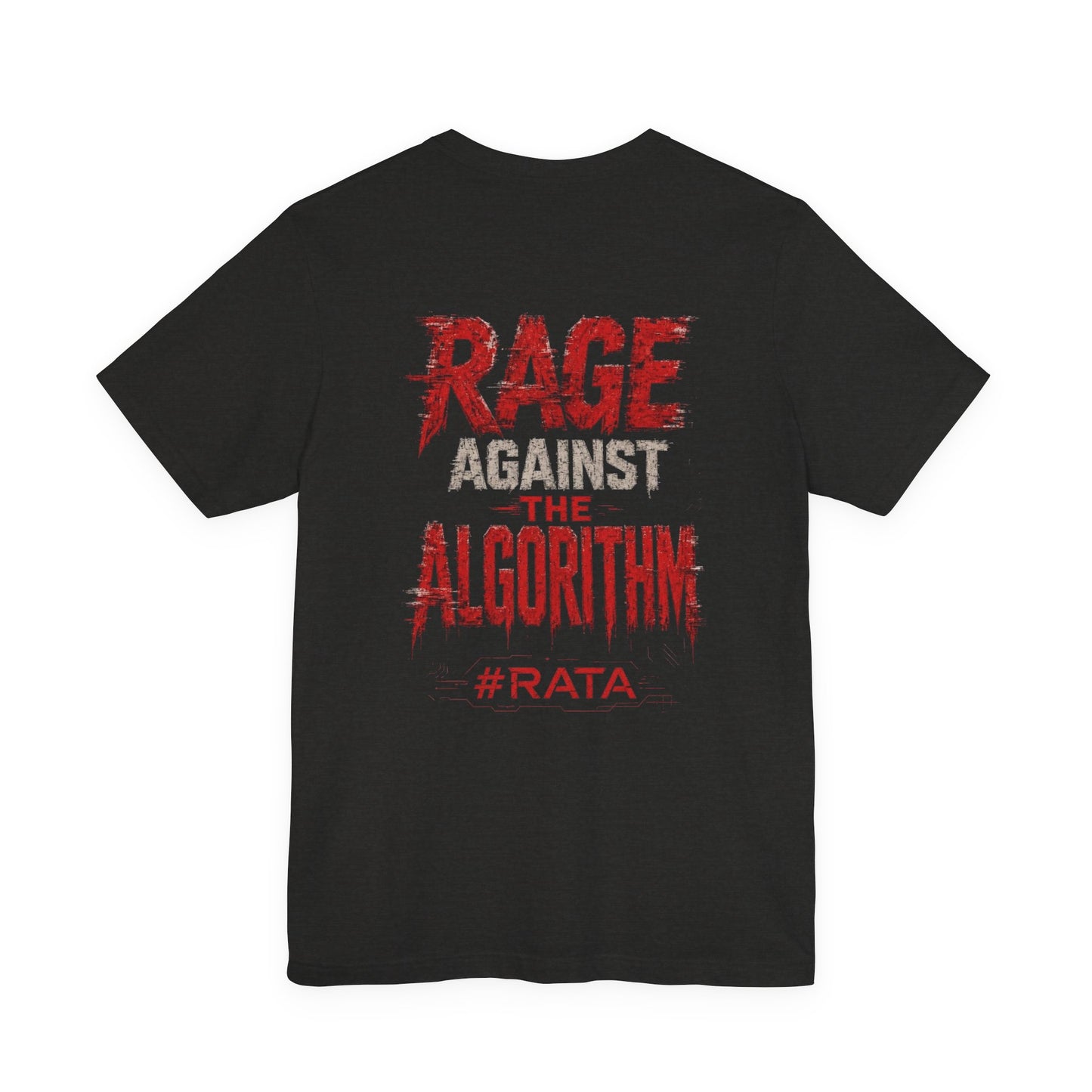 Black Colletion T‑Shirt — #RATA 1. Rage Against The Algorithm