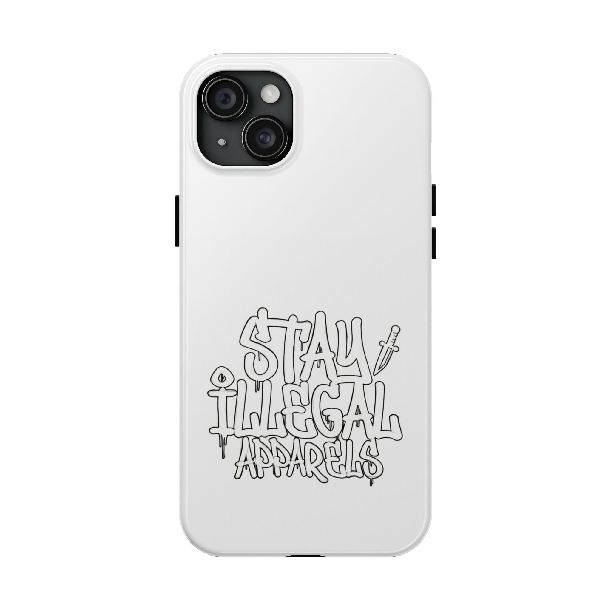 Stay Illegal Phone Cases - Tough White