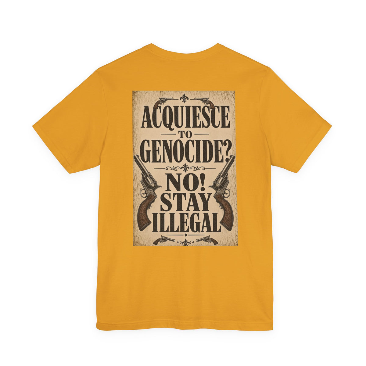 Wanted Back Print T‑Shirt — ACQUIESCE TO GENOCIDE, NO!