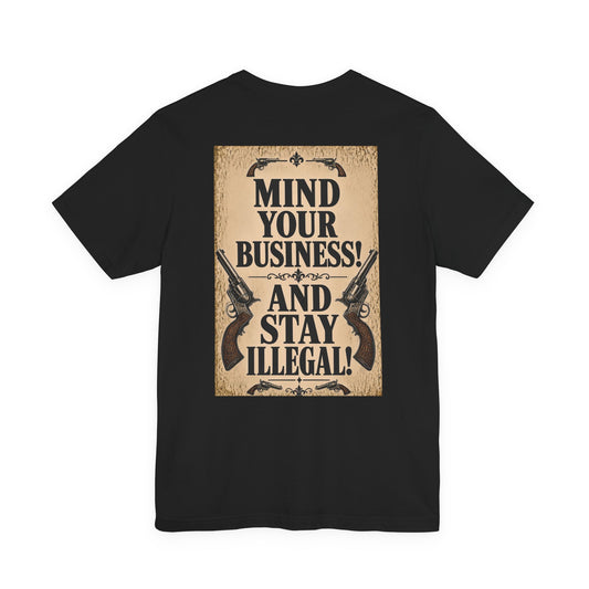 Back Print T‑Shirt — MIND YOUR BUSINESS!