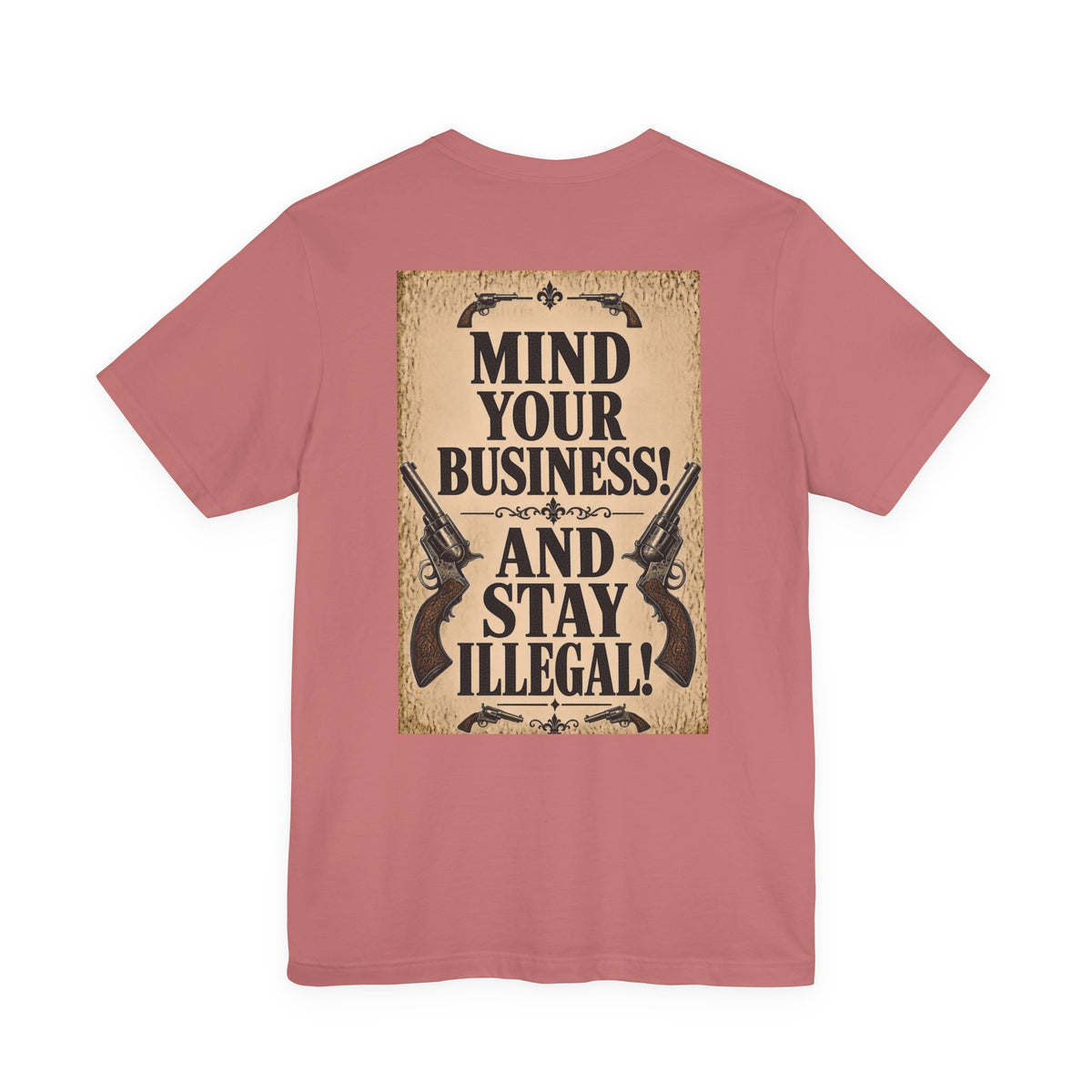 Wanted Back Print T‑Shirt — MIND YOUR BUSINESS!