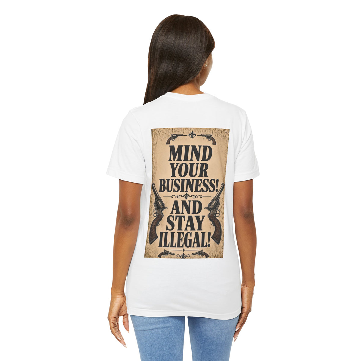 Wanted Back Print T‑Shirt — MIND YOUR BUSINESS!