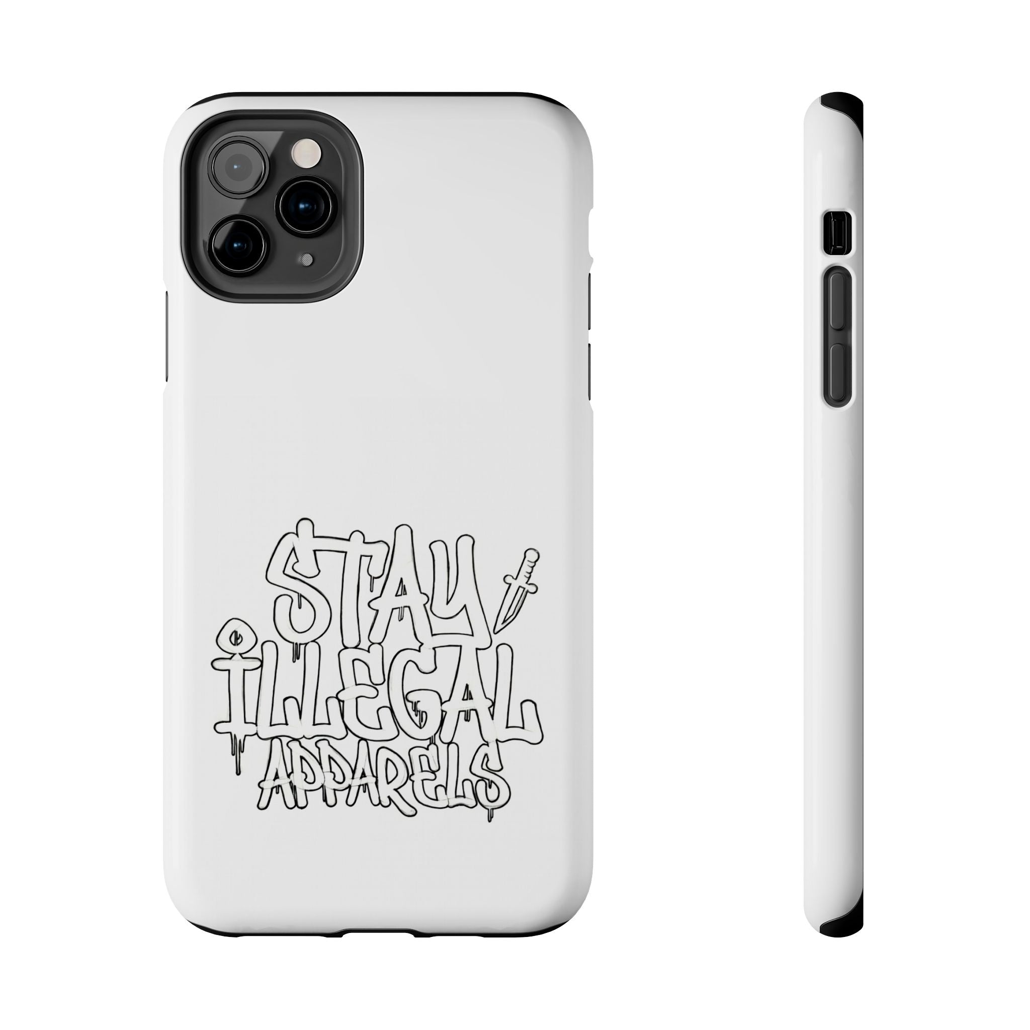 Stay Illegal Phone Cases - Tough White