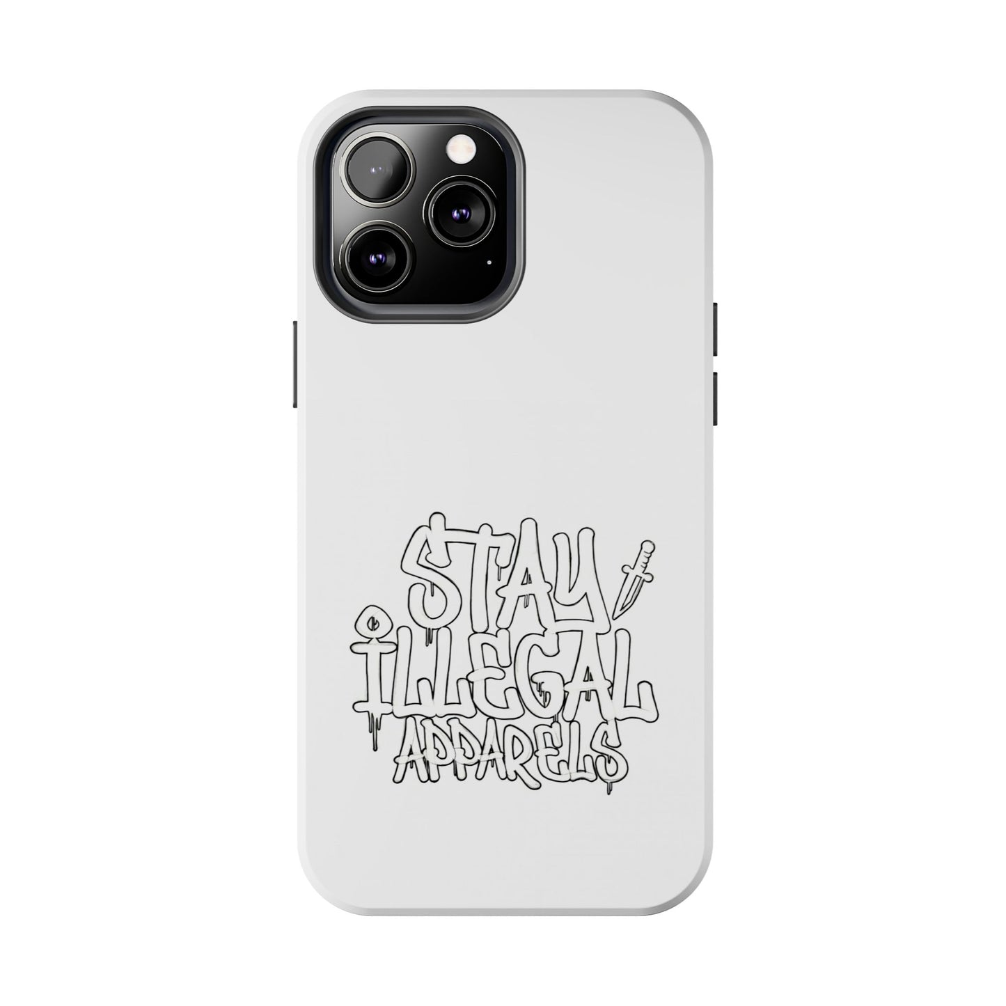 Stay Illegal Phone Case - Tough White