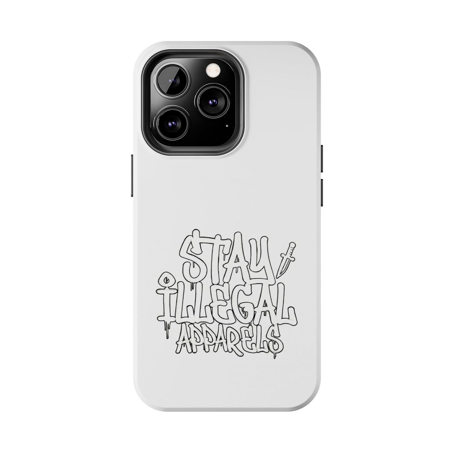 Stay Illegal Phone Case - Tough White