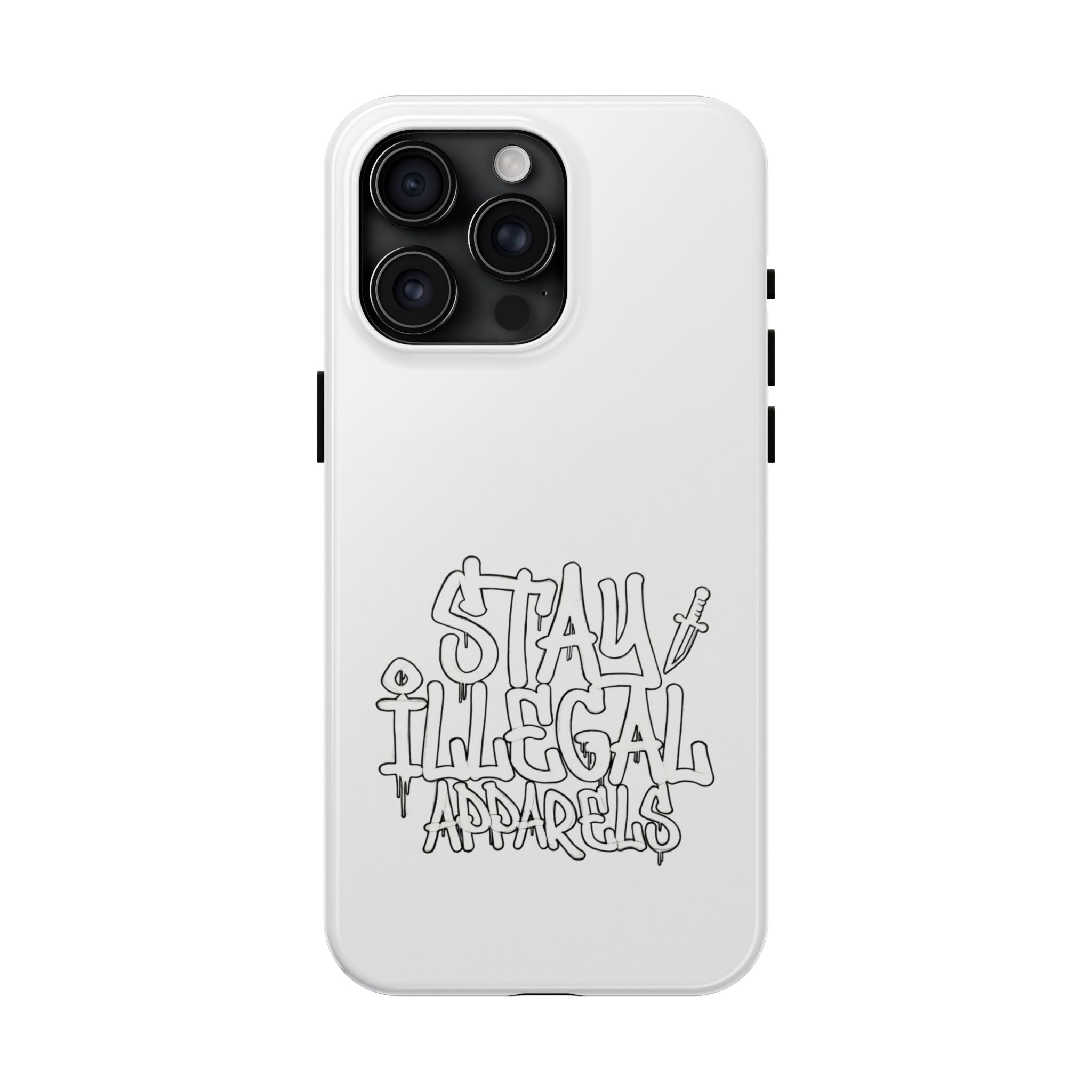 Stay Illegal Phone Cases - Tough White