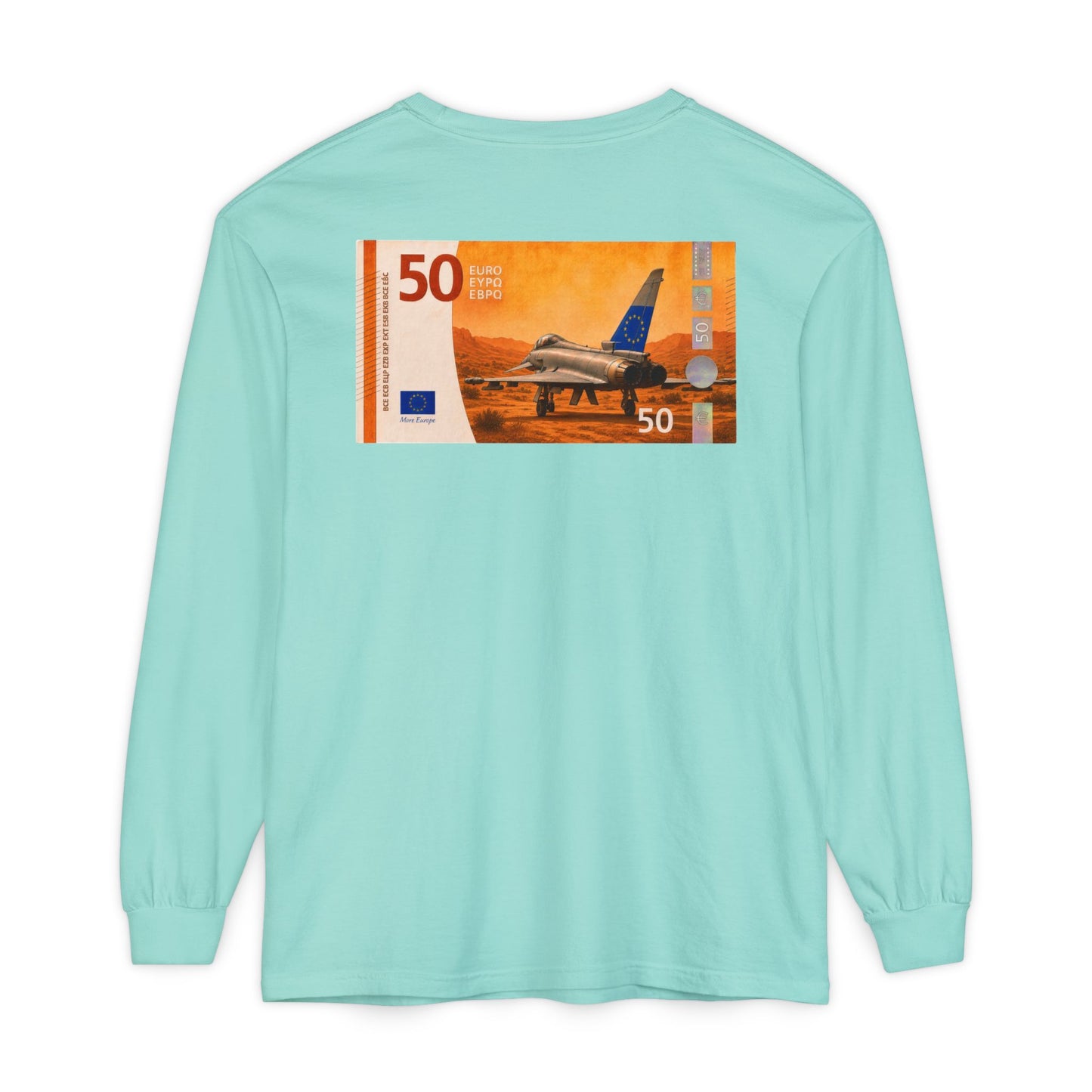 Long Sleeve Tee — More Europe 50euros Back Print