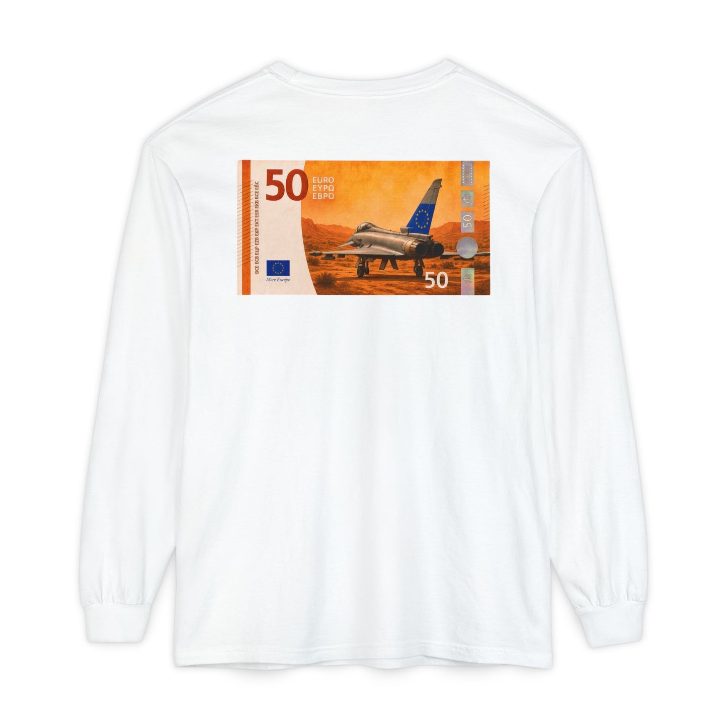 Long Sleeve Tee — More Europe 50euros Back Print