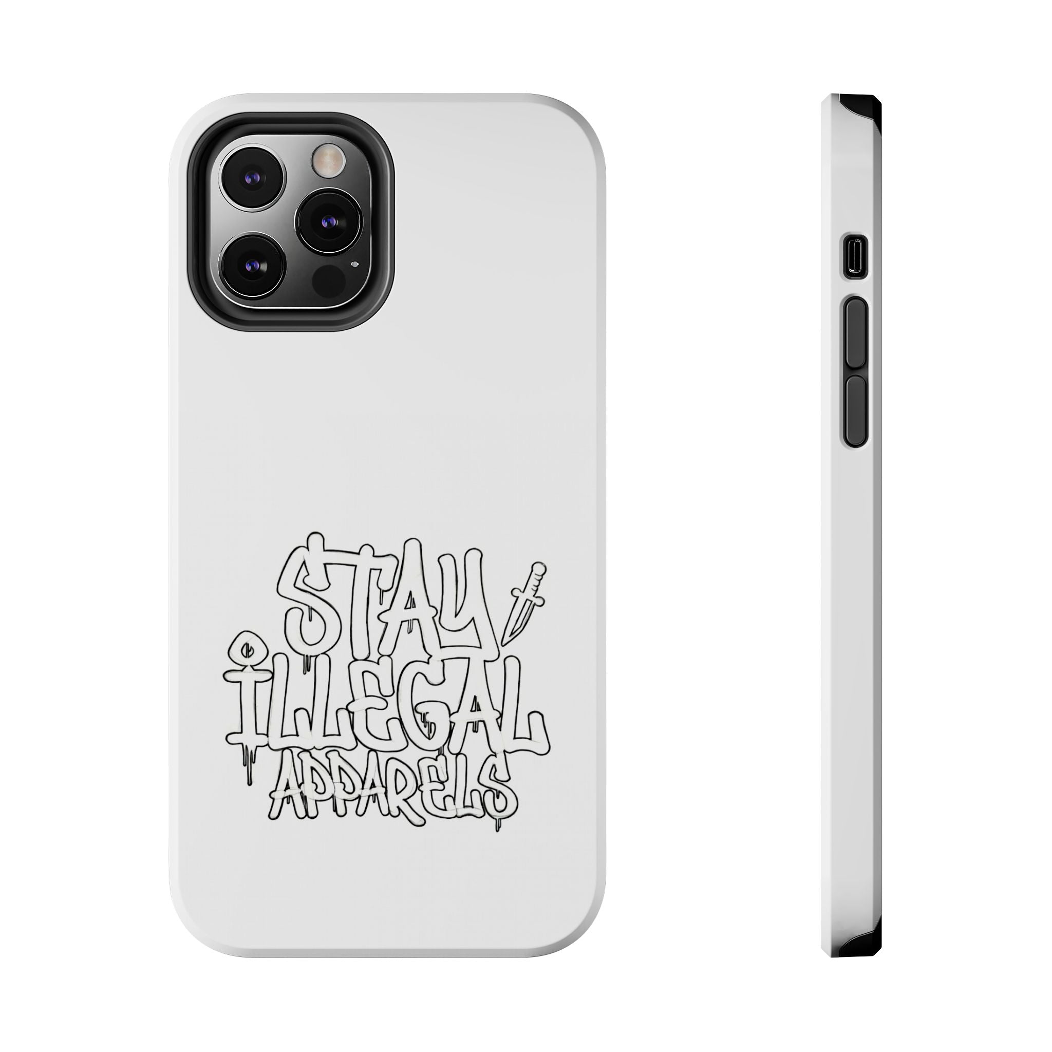 Stay Illegal Phone Cases - Tough White