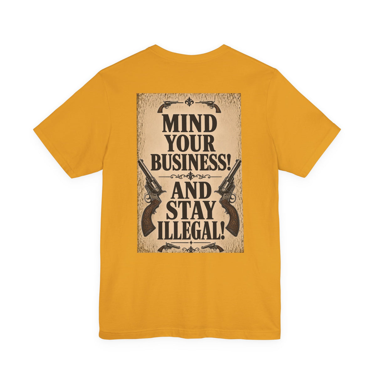 Wanted Back Print T‑Shirt — MIND YOUR BUSINESS!