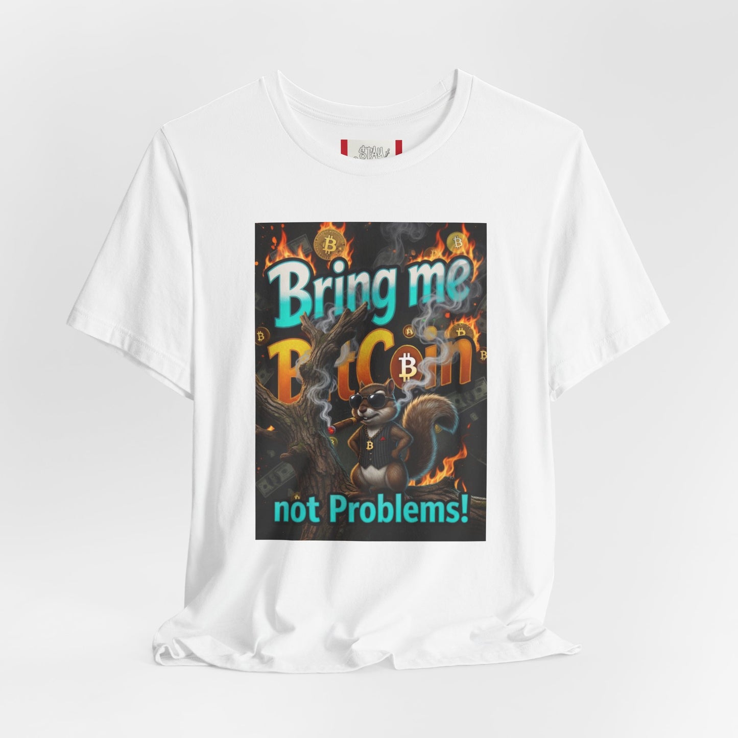 Stay Illegal "Bring Me BitCoin Squirrel" T‑Shirt
