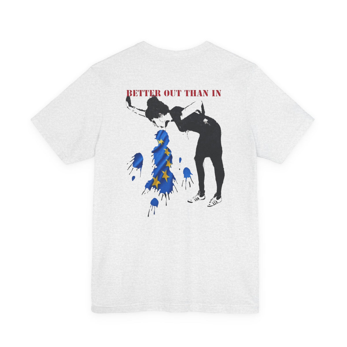 Back Print T‑Shirt — EU BETTER OUT THAN IN