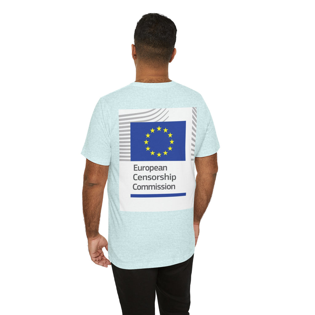 Back Print T‑Shirt — EUROPEAN CENSORSHIP COMMISION