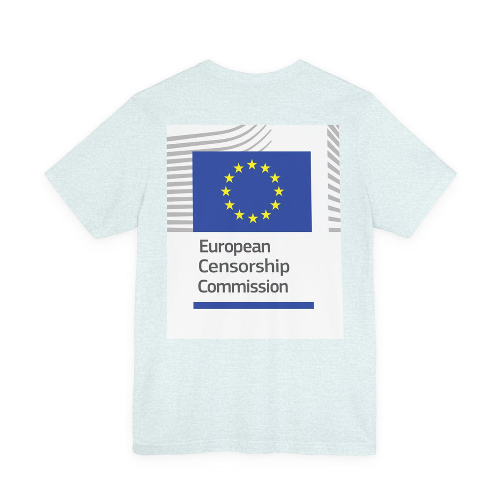 Back Print T‑Shirt — EUROPEAN CENSORSHIP COMMISION
