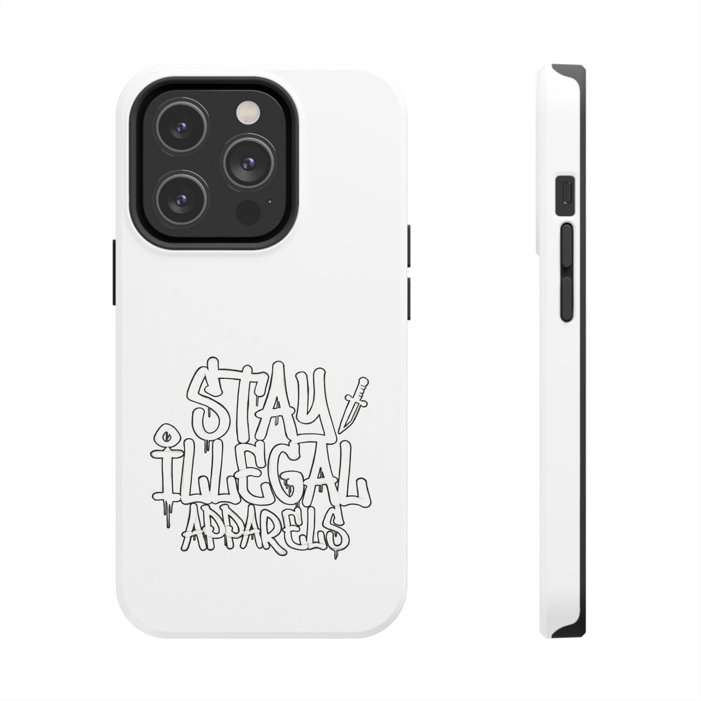 Stay Illegal Phone Case - Tough White