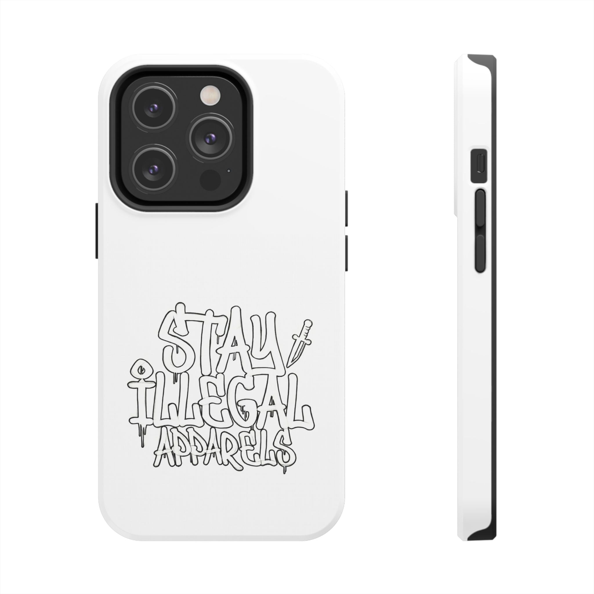 Stay Illegal Phone Cases - Tough White