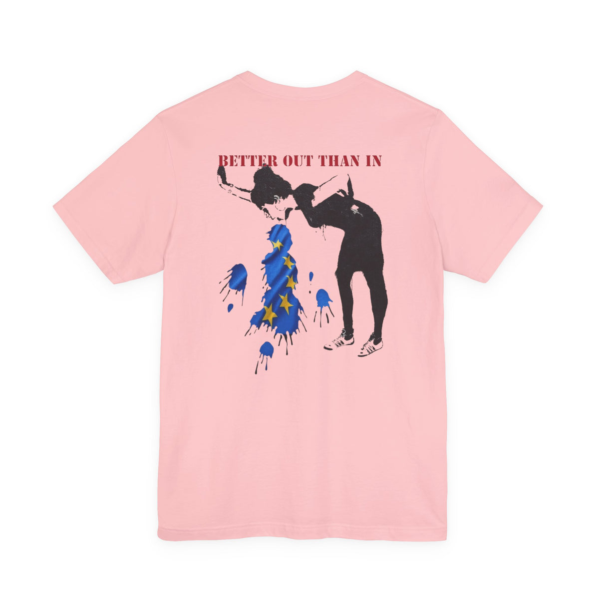 Back Print T‑Shirt — EU BETTER OUT THAN IN