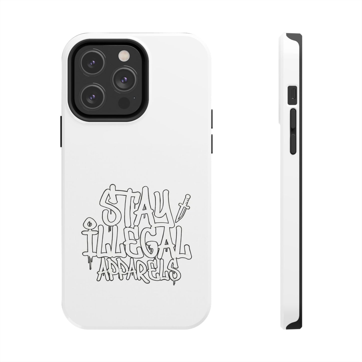 Stay Illegal Phone Case - Tough White
