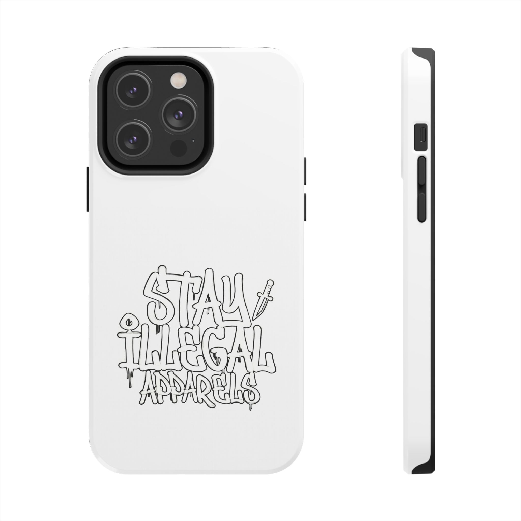 Stay Illegal Phone Cases - Tough White