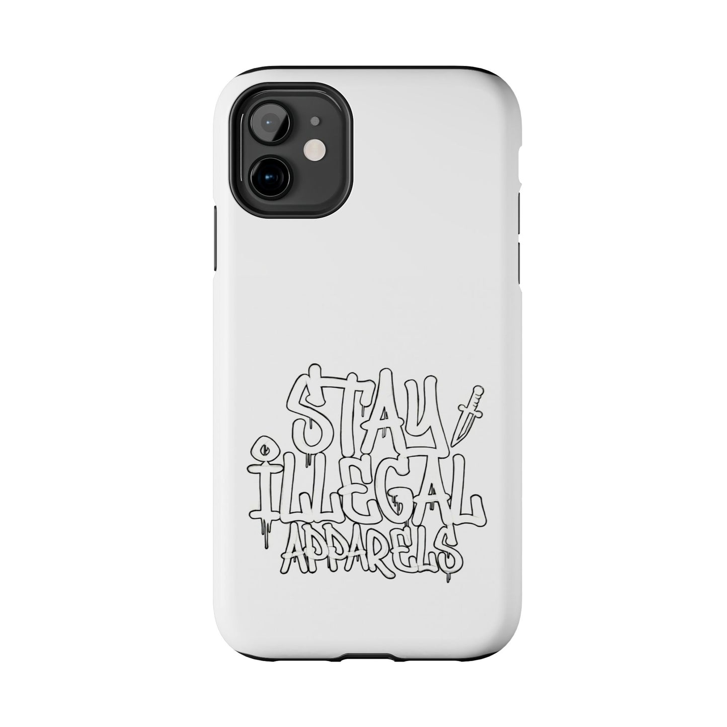 Stay Illegal Phone Case - Tough White
