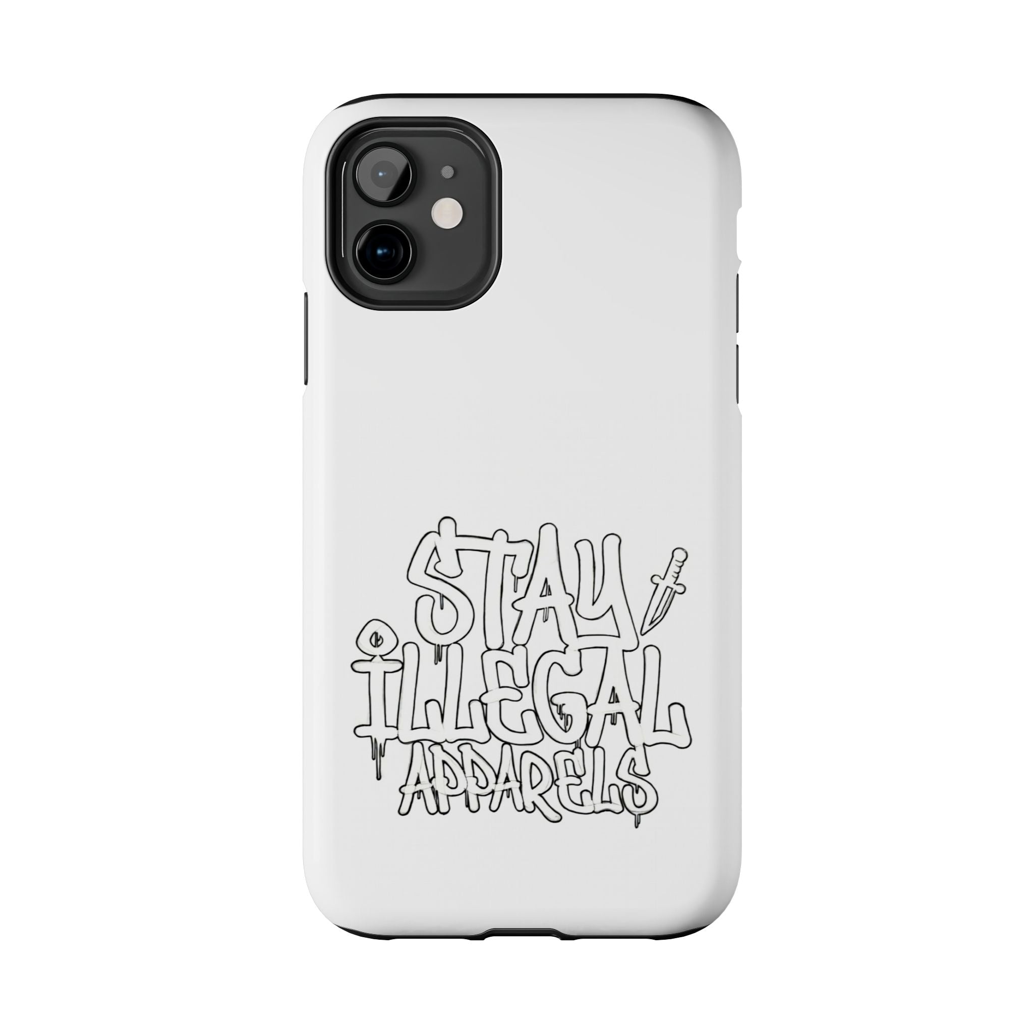 Stay Illegal Phone Cases - Tough White