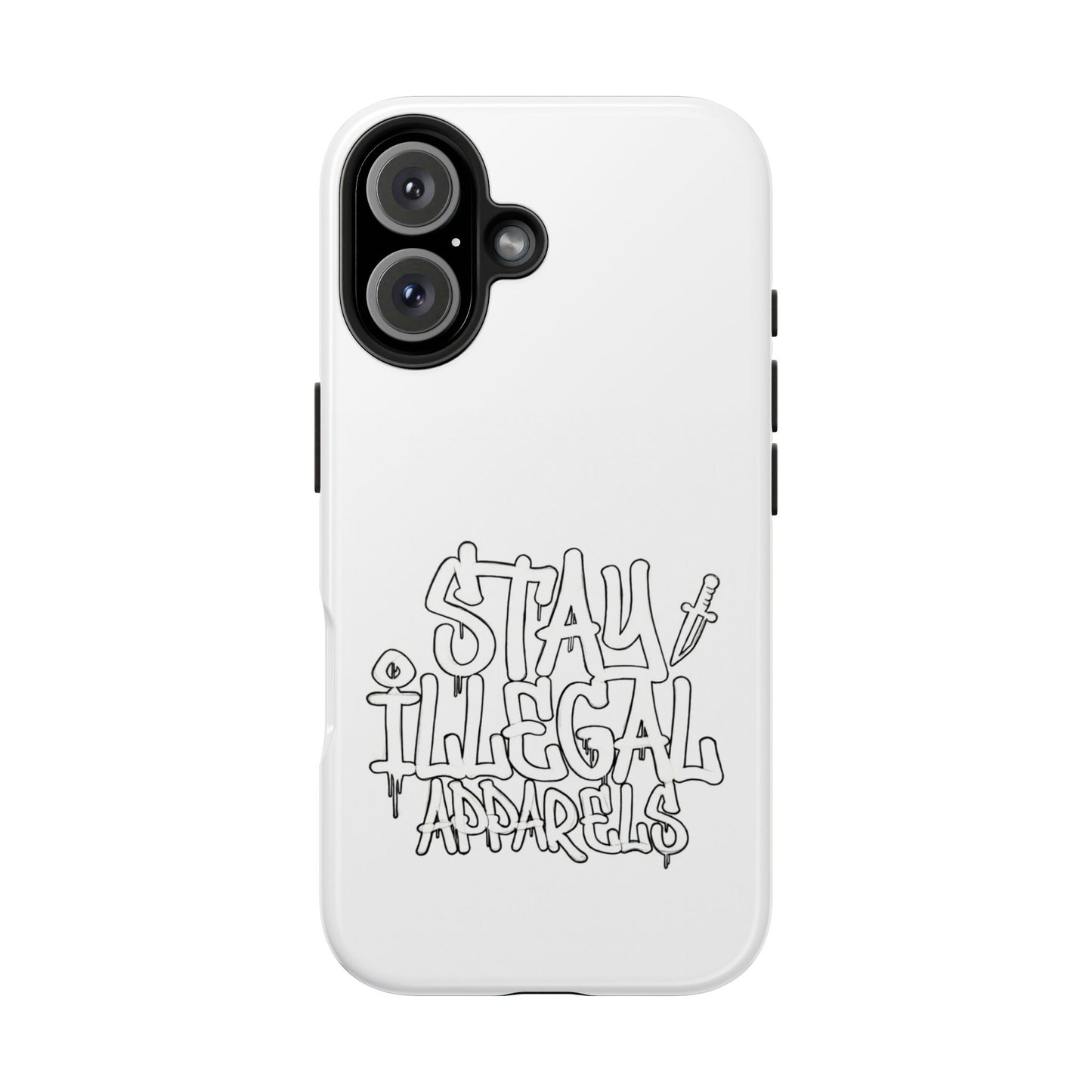 Stay Illegal Phone Case - Tough White
