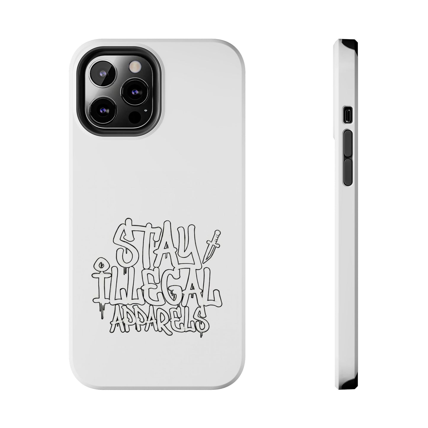 Stay Illegal Phone Case - Tough White