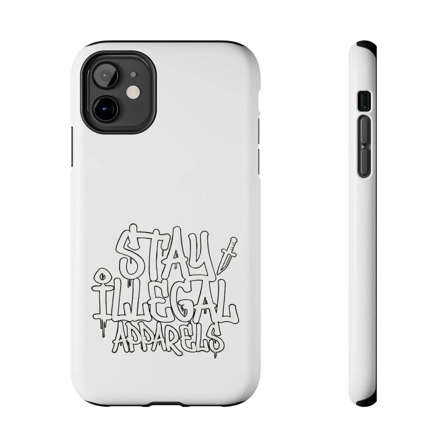 Stay Illegal Phone Case - Tough White