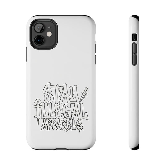 Stay Illegal Phone Case - Tough White