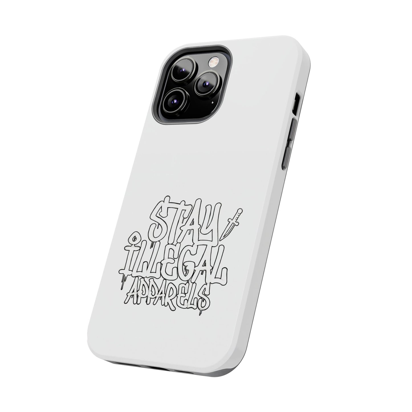 Stay Illegal Phone Case - Tough White