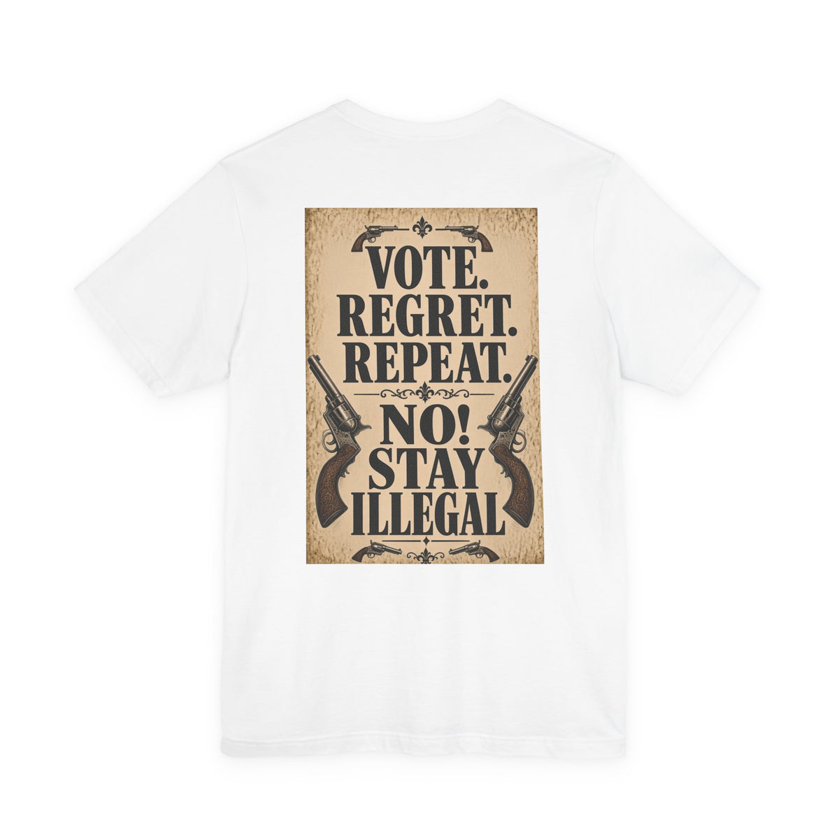 Wanted Back Print T‑Shirt — VOTE REGRET REPAT. NO!