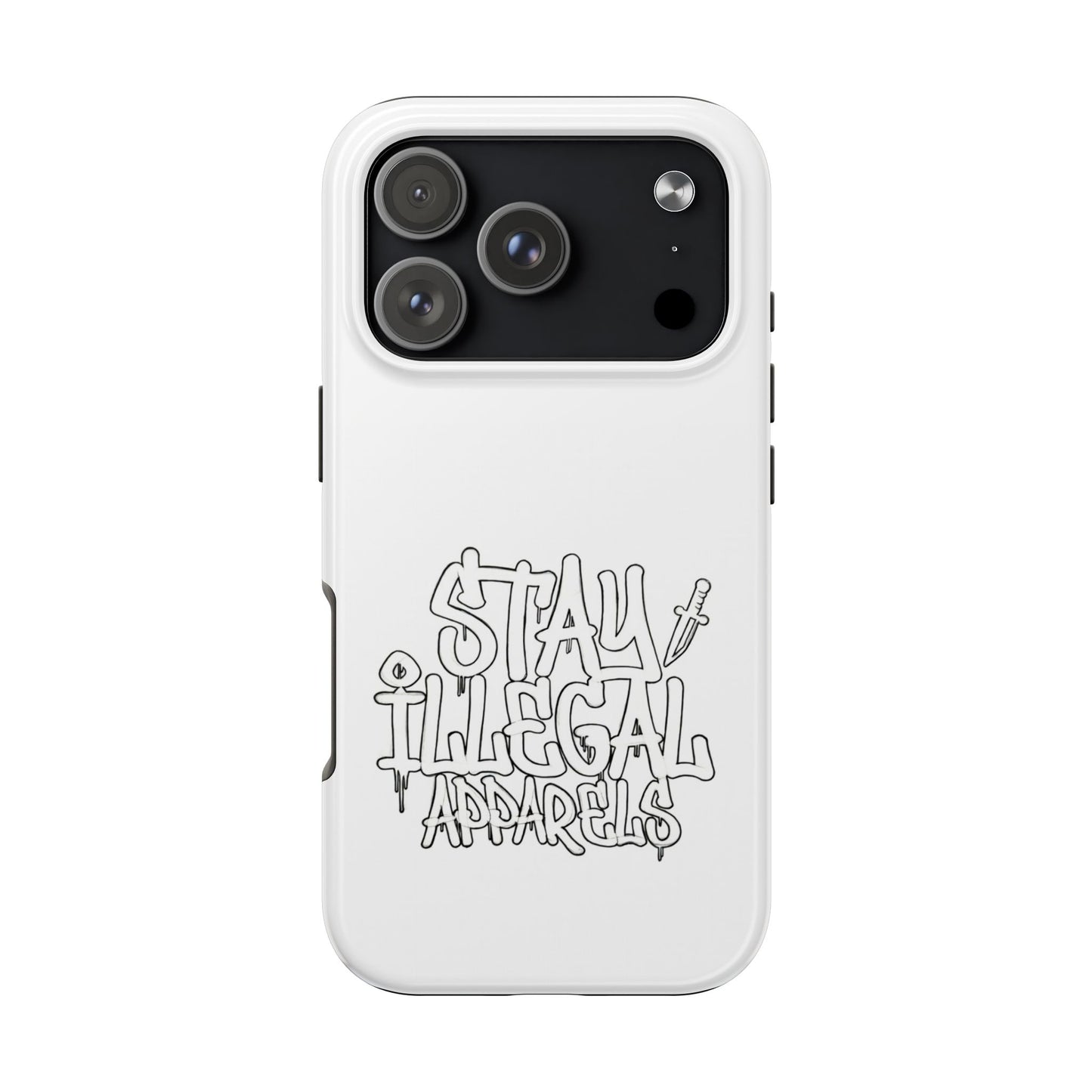 Stay Illegal Phone Case - Tough White