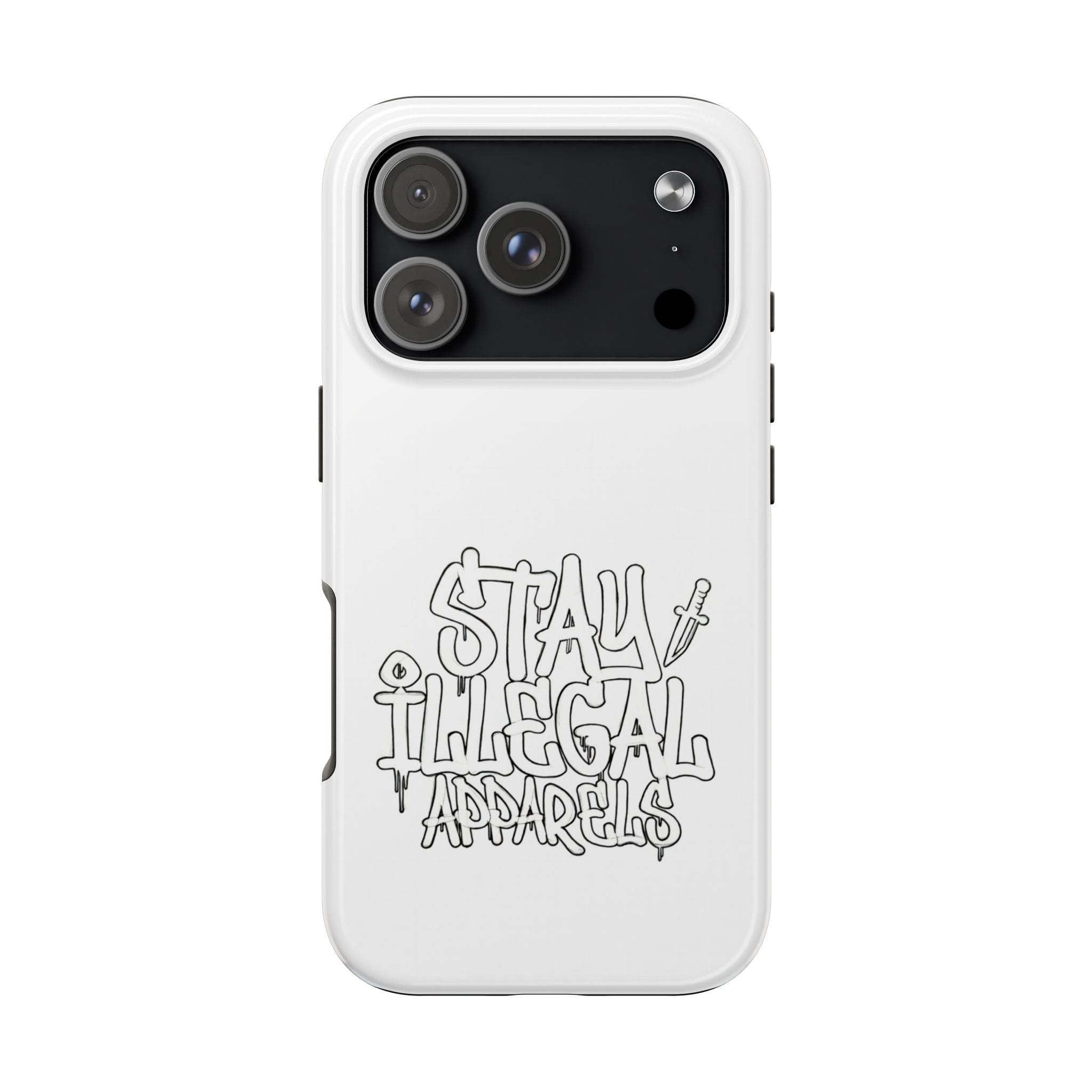 Stay Illegal Phone Cases - Tough White