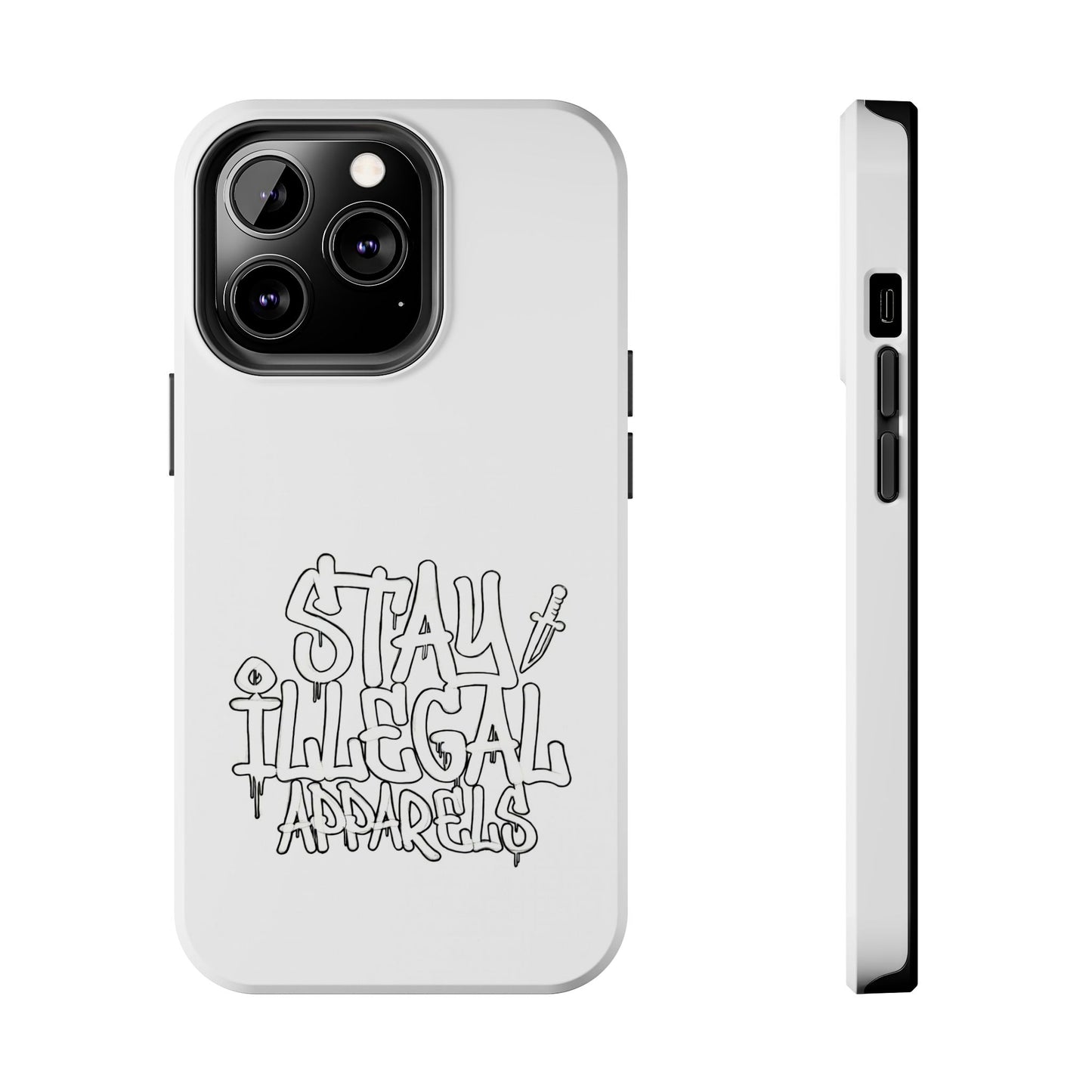 Stay Illegal Phone Case - Tough White