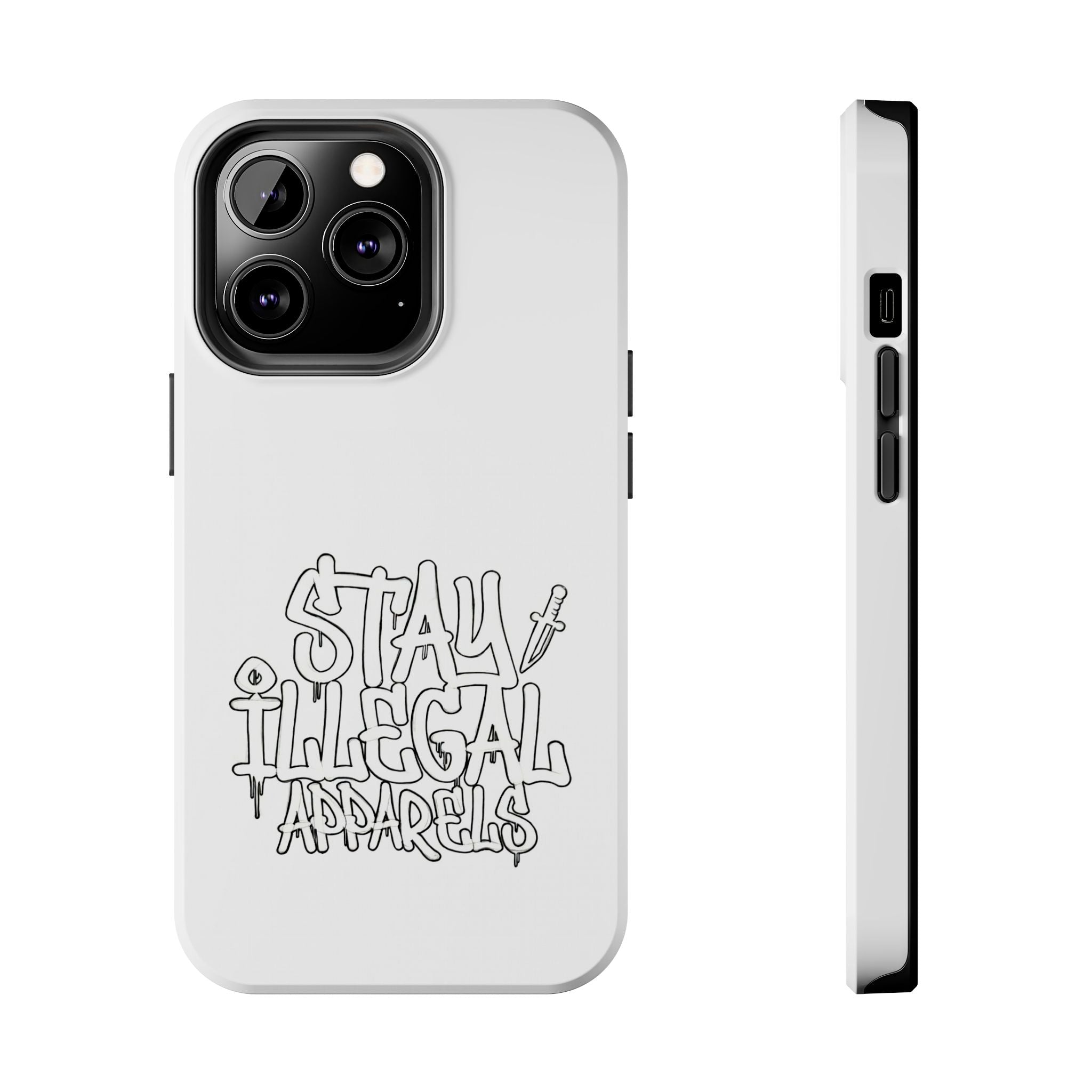 Stay Illegal Phone Cases - Tough White