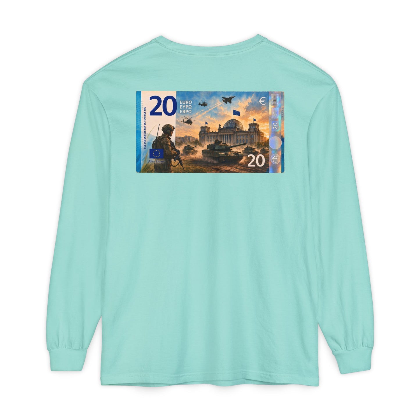 Long Sleeve Tee — More Europe 20euros Back Print