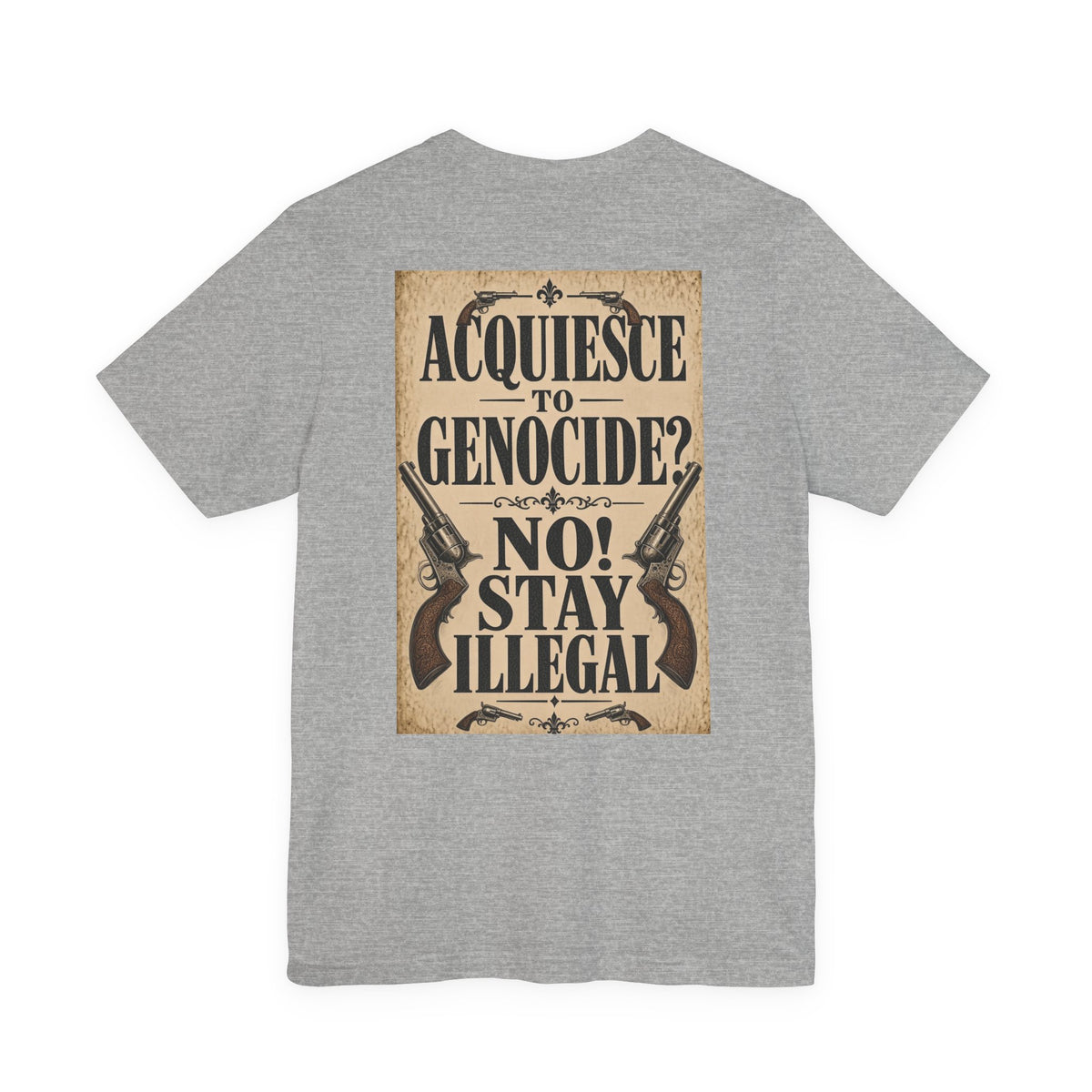 Wanted Back Print T‑Shirt — ACQUIESCE TO GENOCIDE, NO!