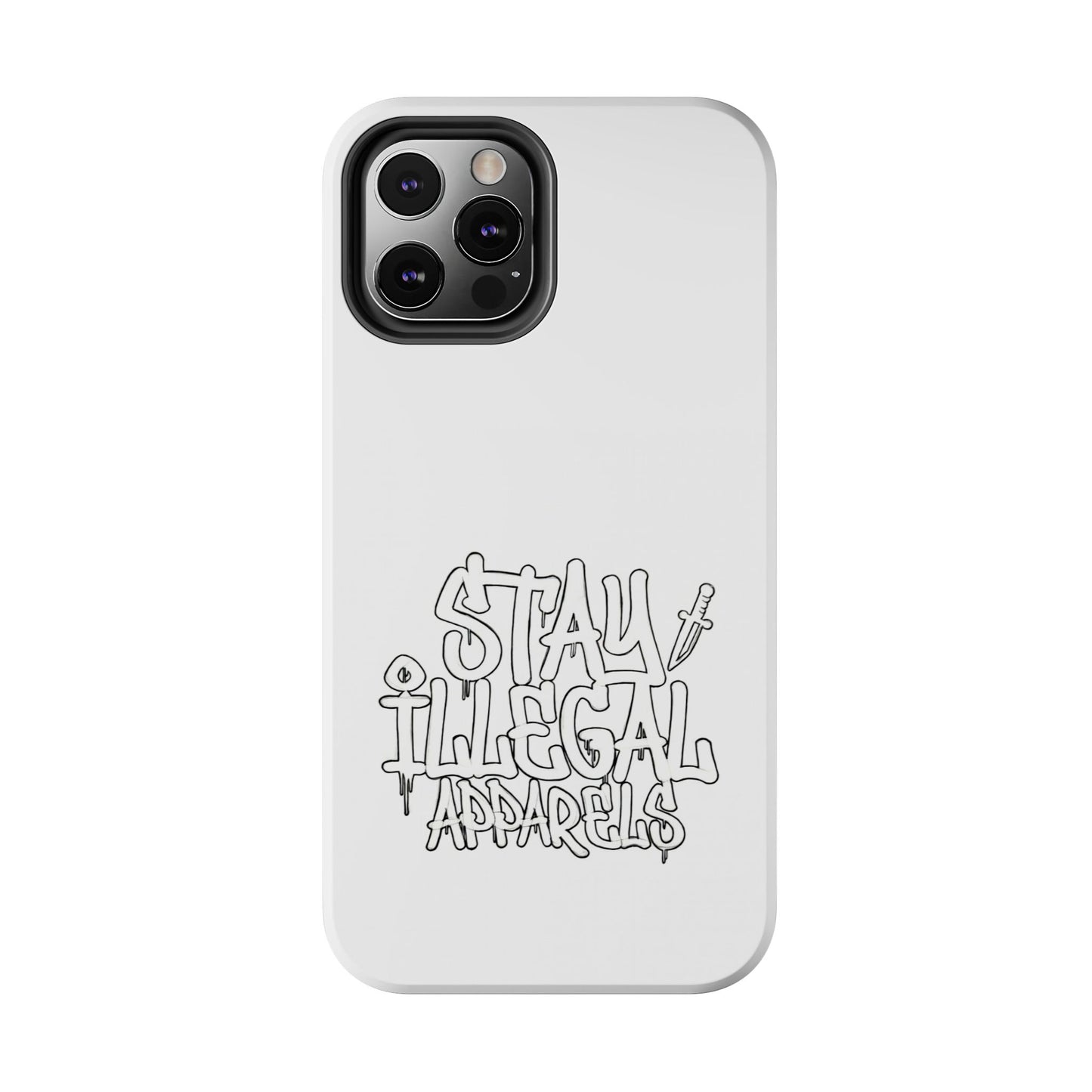 Stay Illegal Phone Case - Tough White