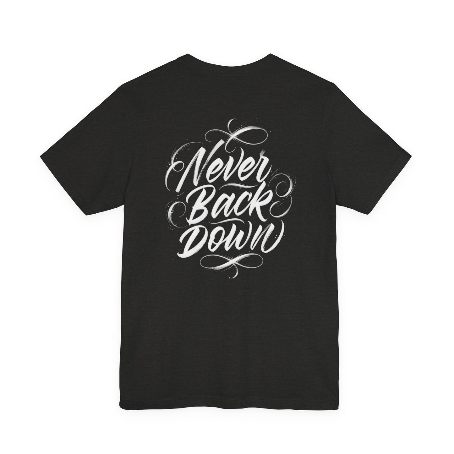 Black Collection T‑Shirt — Never Back Down