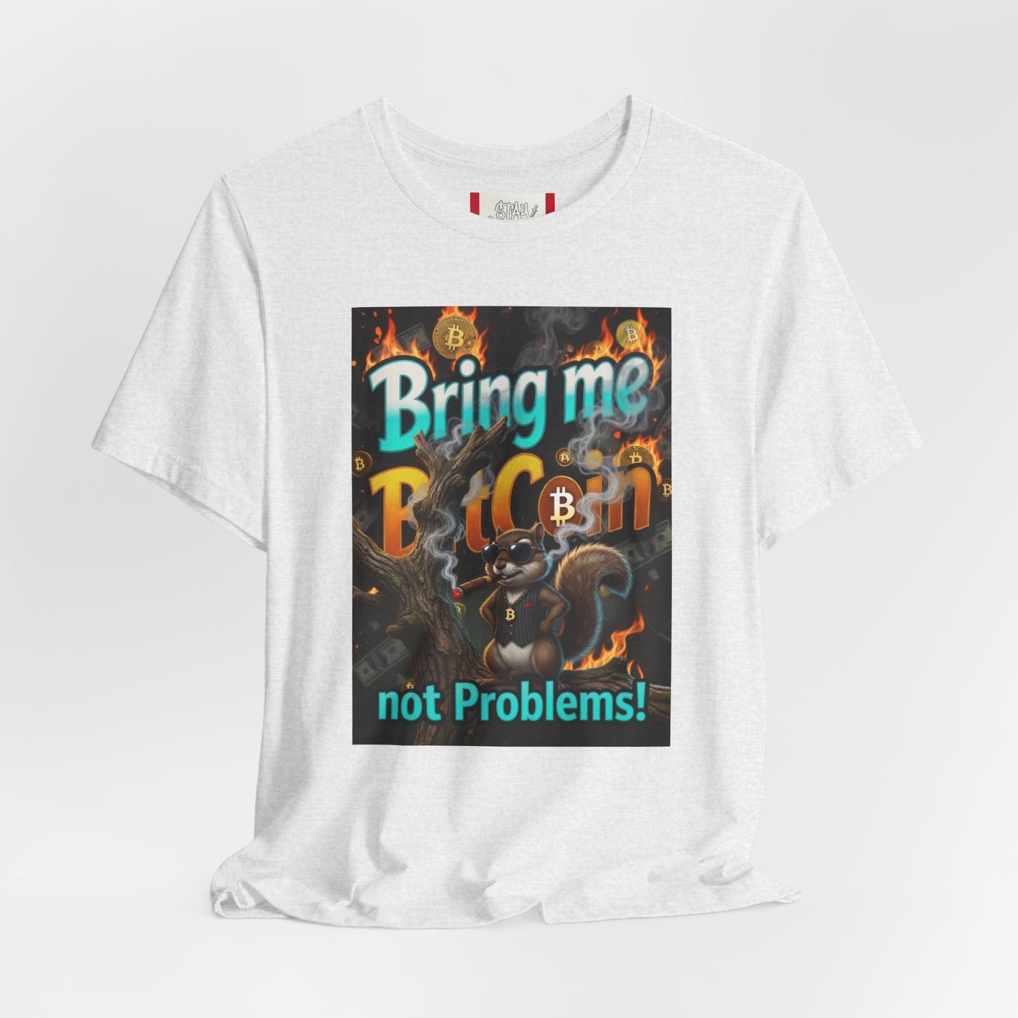 Stay Illegal "Bring Me BitCoin Squirrel" T‑Shirt
