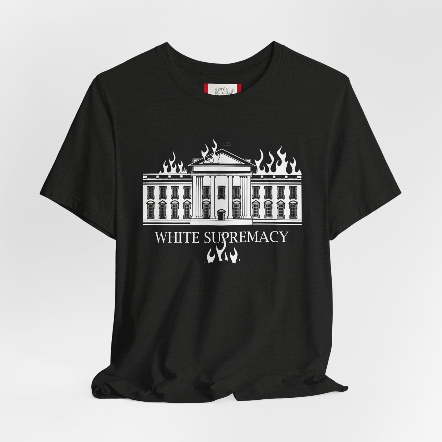Protest T‑Shirt — WHITE HOUSE SUPREMACY