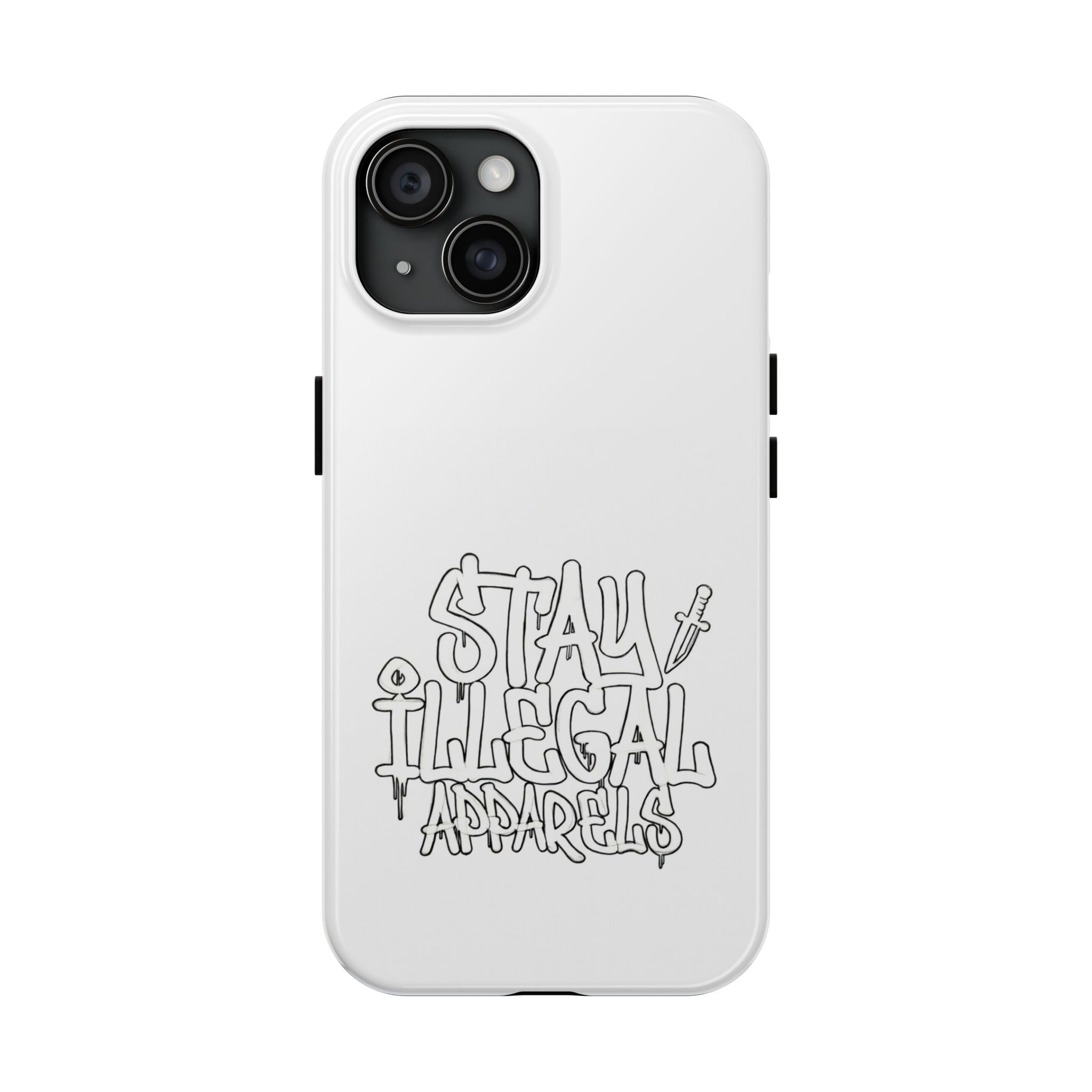 Stay Illegal Phone Cases - Tough White