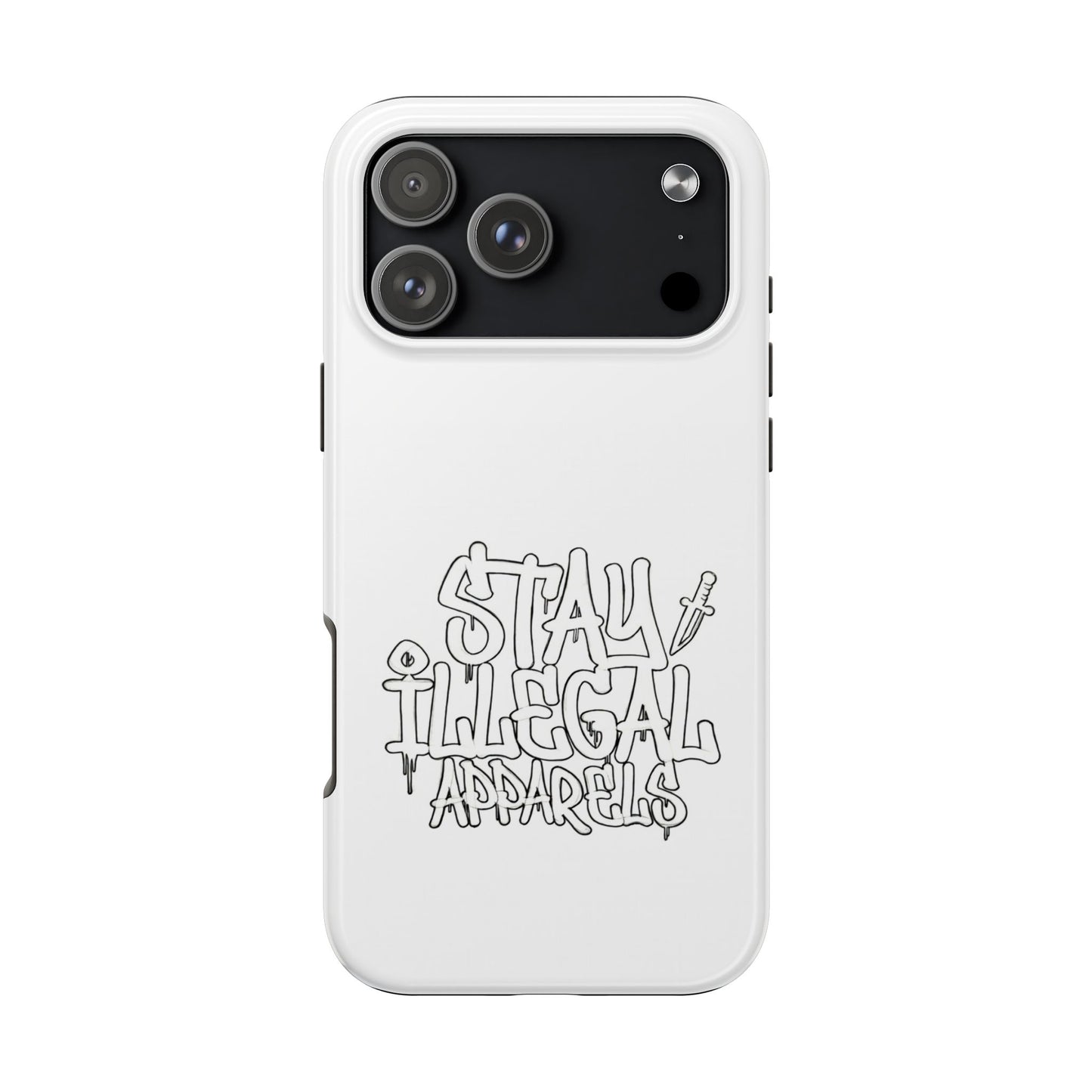 Stay Illegal Phone Case - Tough White