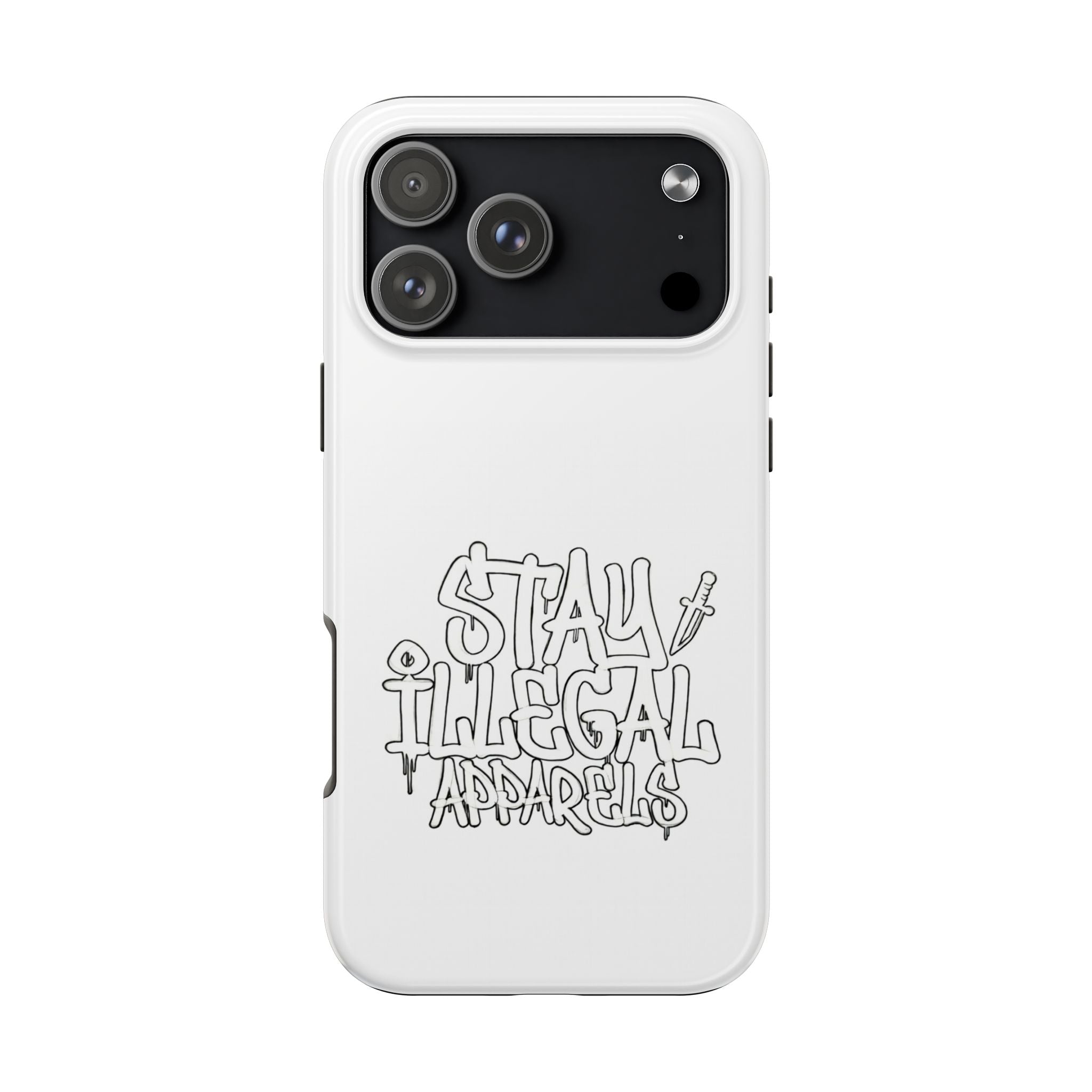 Stay Illegal Phone Cases - Tough White