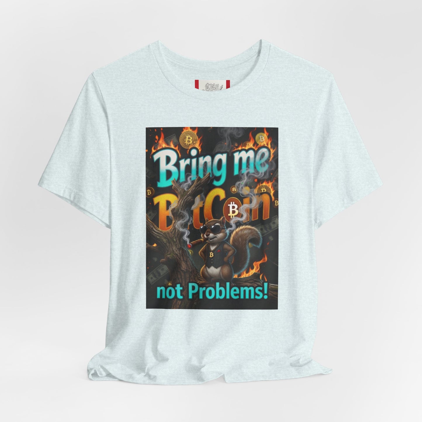 Stay Illegal "Bring Me BitCoin Squirrel" T‑Shirt