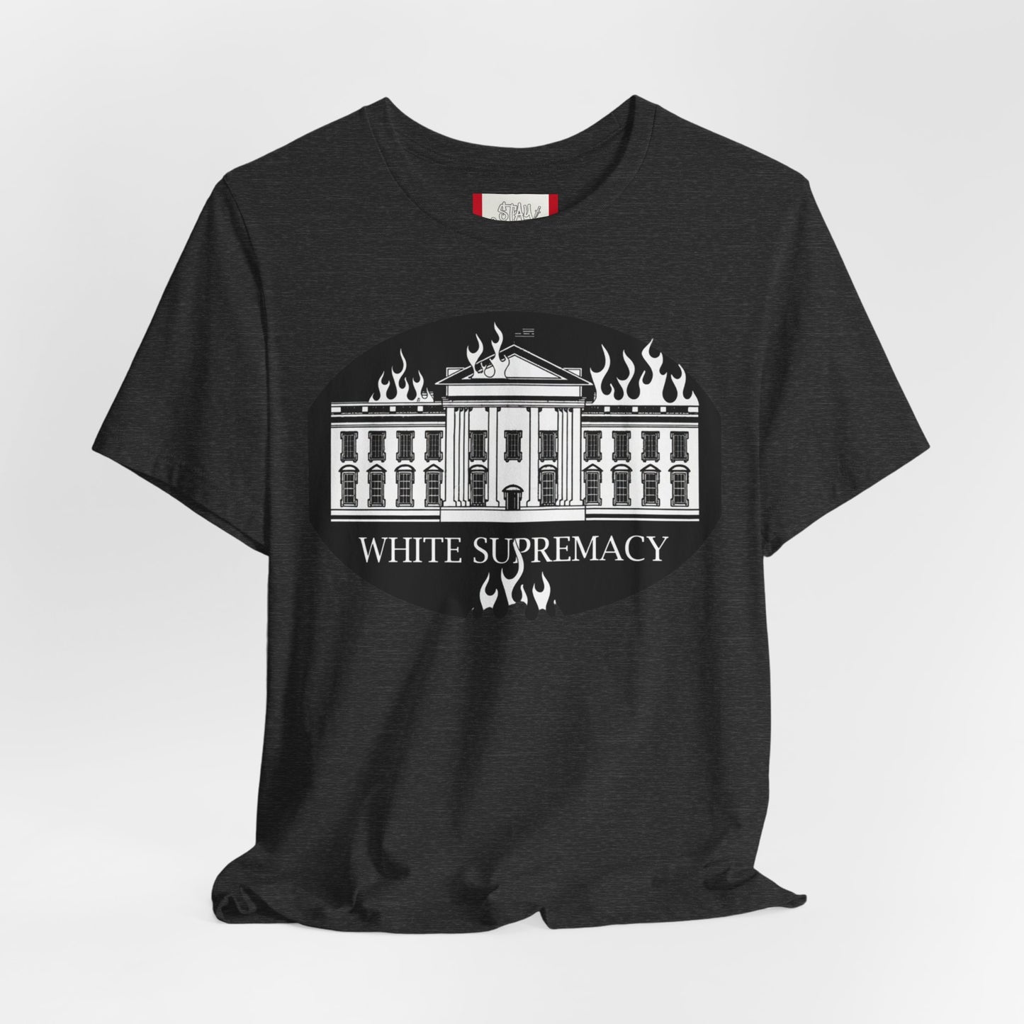 Protest T‑Shirt — WHITE HOUSE SUPREMACY